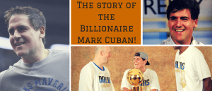 Mark Cuban : The Billionaire Story