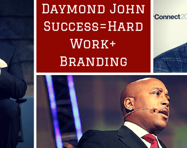 Daymond John Success= Hard Work+ Branding