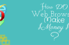 How Do Web Browsers Make Money?